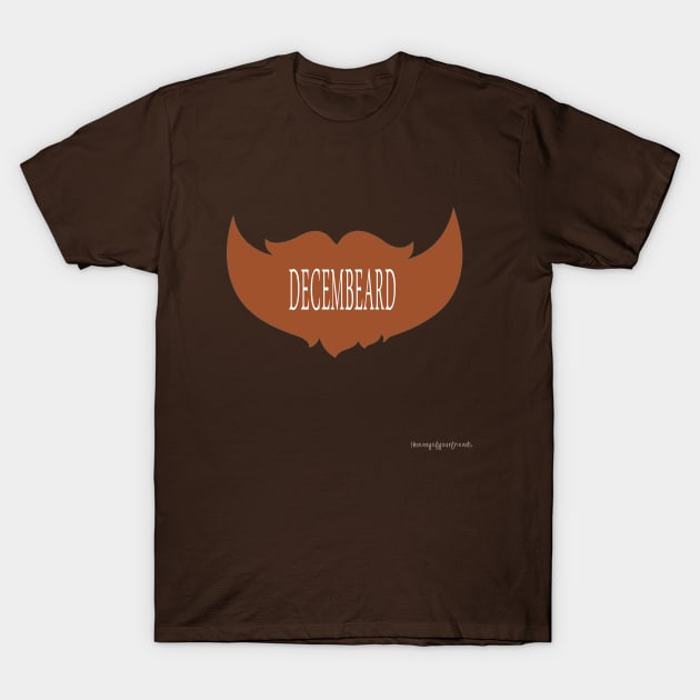 DECEMBEARD (Brown) T-Shirt by theenvyofyourfriends